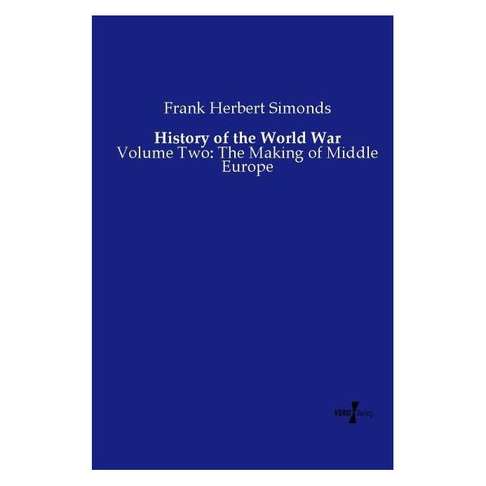 Vero History of the World War (Englisch, Softcover, Frank Herbert Simonds) (55566528)