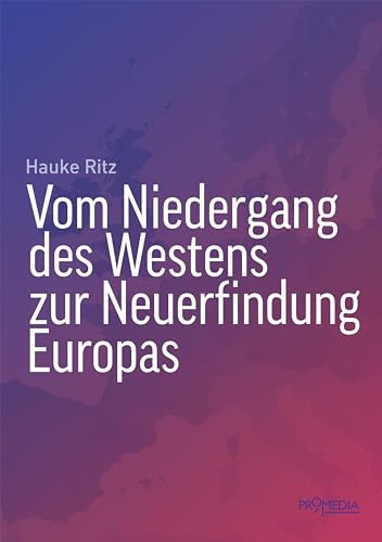 Hauke Ritz - Vom Niedergang des Westens zur Neuerfindung Europas - Preis vom 18.10.2026 19:22:15 h