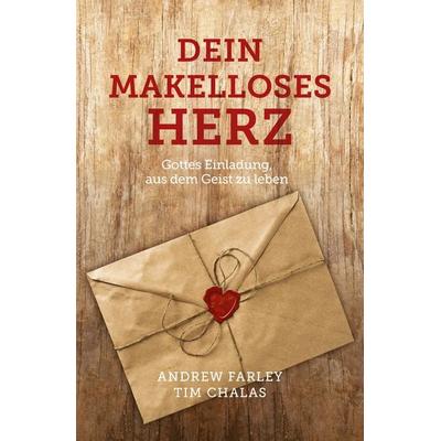 Dein makelloses Herz, Taschenbuch von Andrew Farley,Tim Chalas, Grace today Verlag, 978-3-95933-248-4