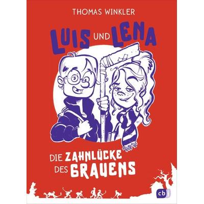 Luis und Lena - Die Zahnlücke des Grauens, Gebundene Ausgabe von Thomas Winkler, CBJ