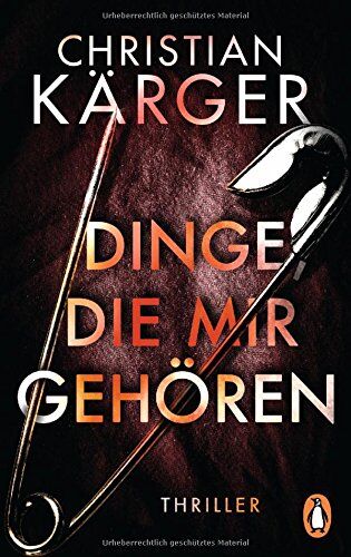 Christian Kärger - Dinge, die mir gehören: Thriller (Paul Simon ermittelt, Band 1) - Preis vom 17.10.2026 19:25:27 h