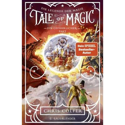 Tale of Magic: Die Legende der Magie – Ein gefährlicher Pakt, Gebundene Ausgabe von Chris Colfer, FISCHER Sauerländer