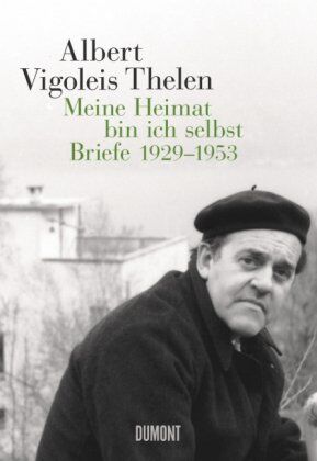 Jürgen Pütz - Albert Vigoleis Thelen. Meine Heimat bin ich selbst: Briefe 1929-1953 - Preis vom 30.09.2026 22:30:23 h