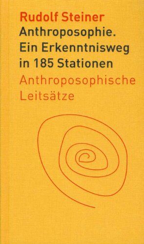 Rudolf Steiner - Anthroposophie: Ein Erkenntnisweg in 185 Stationen. Anthroposophische Leitsätze - Preis vom 04.10.2026 03:51:26 h