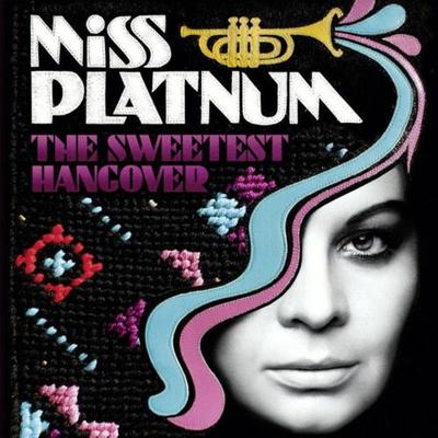 The Sweetest Hangover - Miss Platnum, CD