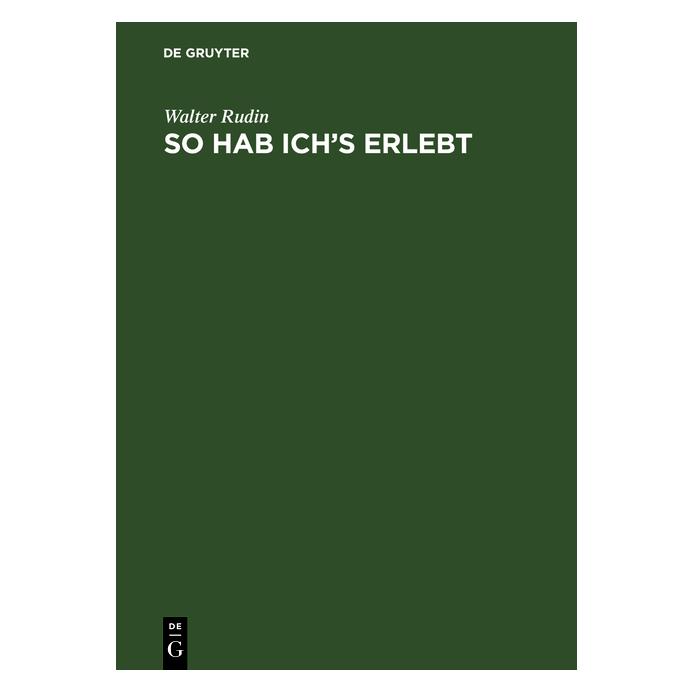 De Gruyter Rudin,W.:So hab ichs erlebt (Deutsch, Hardcover, Walter Rudin) (67825861)
