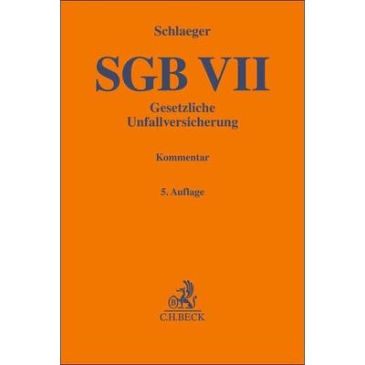 SGB VII. Gesetzliche Unfallversicherung, Gebundene Ausgabe von , C.H. Beck, 978-3-406-81528-7