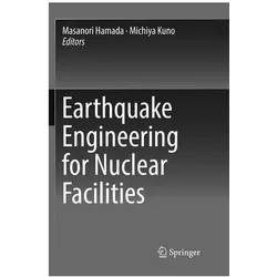 Earthquake Engineering for Nuclear Facilities, Fachbücher von Masanori Hamada, Michiya Kuno
