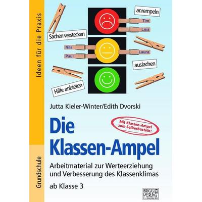 Die Klassen-Ampel, Taschenbuch von Jutta Kieler-Winter,Edith Dvorski, Brigg, 978-3-95660-361-7