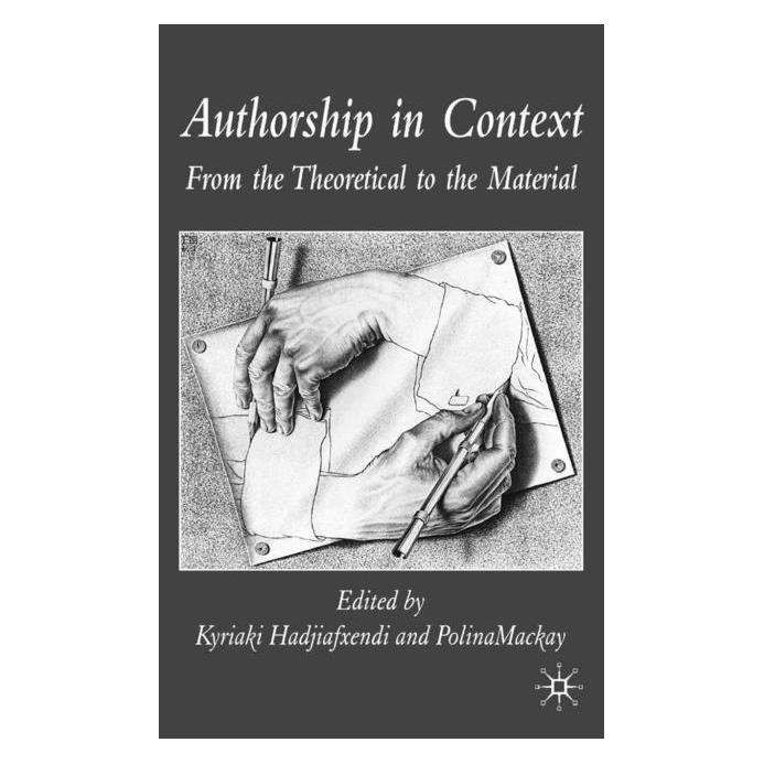 Palgrave Macmillan Uk Authorship in Context (Englisch, Hardcover, K. Hadjiafxendi, P. Mackay) (63379591)