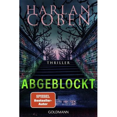 Abgeblockt - Myron Bolitar ermittelt, Taschenbuch von Harlan Coben, Goldmann, 978-3-442-49620-4
