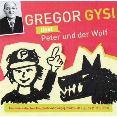 Gregor Gysi liest Peter und der Wolf - Gregor Gysi, CD, 9783944058610