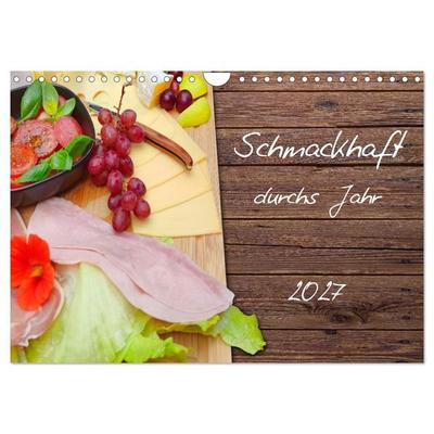 Schmackhaft durchs Jahr (Wandkalender 2027 DIN A4 quer), CALVENDO Monatskalender