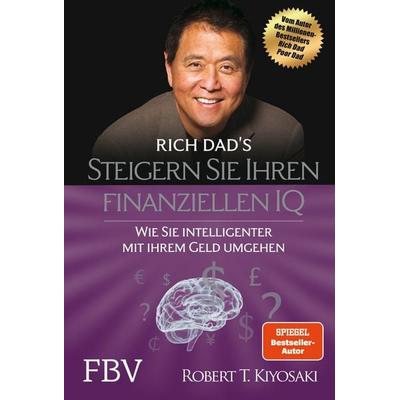 Steigern Sie Ihren finanziellen IQ, Gebundene Ausgabe von Robert Kiyosaki, Finanzbuch Verlag, 978-3-95972-179-0