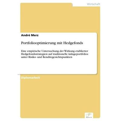 Portfoliooptimierung mit Hedgefonds, Taschenbuch von André Merz, GRIN, 978-3-8386-9138-1