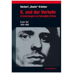 K. und der Verkehr. Erinnerungen an bewegte Zeiten, Fachbücher von Norbert Kröcher