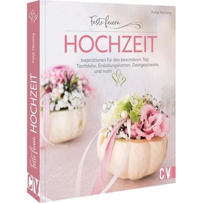 Feste feiern – Hochzeit, Taschenbuch von Katja Henning, Christophorus, 978-3-8388-3842-7