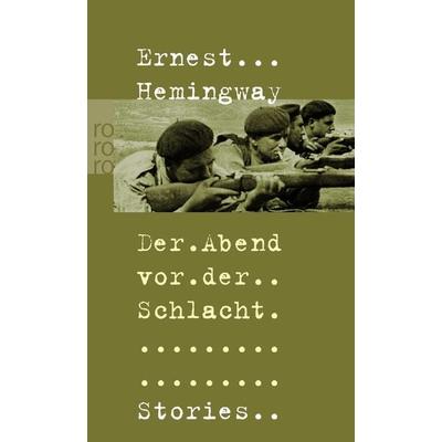 Der Abend vor der Schlacht, Taschenbuch von Ernest Hemingway, Rowohlt Taschenbuch