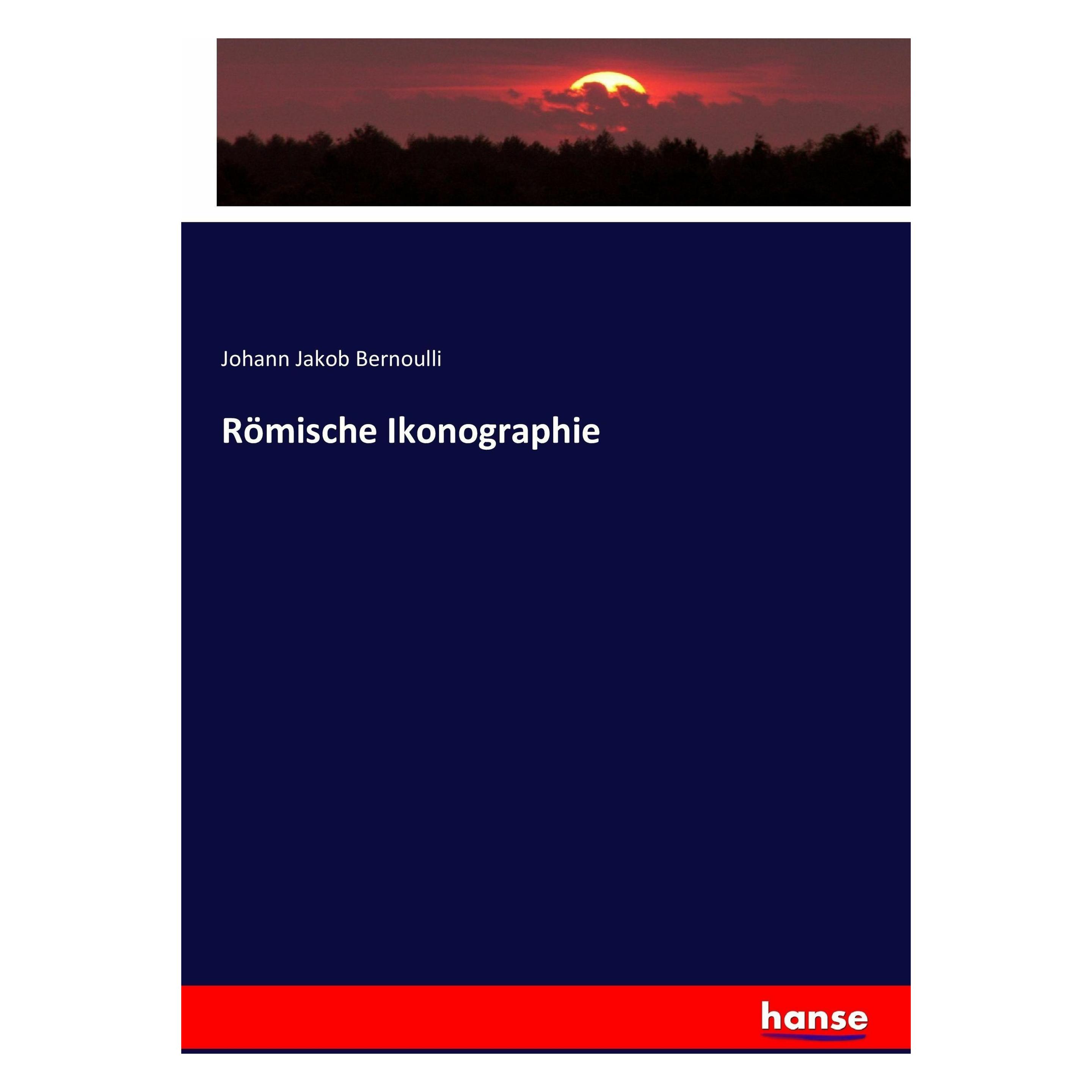 Hansebooks Römische Ikonographie (Deutsch, Softcover, Johann Jakob Bernoulli) (55923143)
