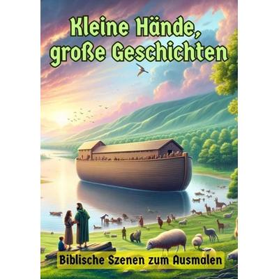 Kleine Hände, große Geschichten, Taschenbuch von Maxi Pinselzauber, Tredition, 978-3-384-17993-7