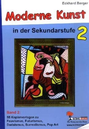 Eckhard Berger - Moderne Kunst / Band 2: Symbolismus, Futurismus, Dadaismus, Surrealismus, Pop Art - Preis vom 09.10.2026 07:28:09 h