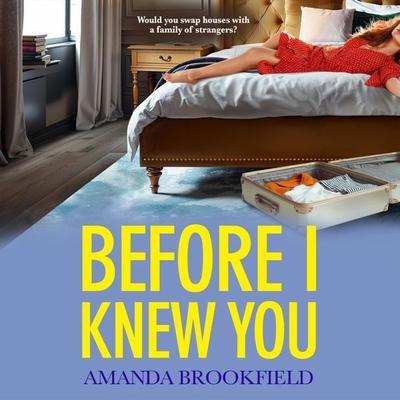 Before I Knew You - Amanda Brookfield, Audio, 9781835614365
