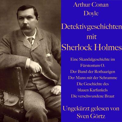 Arthur Conan Doyle: Detektivgeschichten mit Sherlock Holmes - Arthur Conan Doyle, Audio, 9783955975722