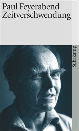 Paul Feyerabend - Zeitverschwendung (suhrkamp taschenbuch) - Preis vom 09.10.2026 07:28:09 h