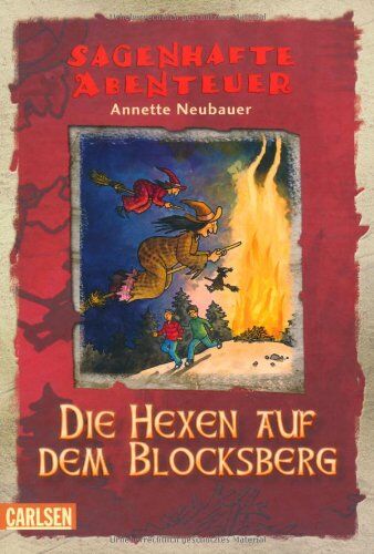 Annette Neubauer - Sagenhafte Abenteuer, Band 3: Die Hexen auf dem Blocksberg: Ein Walpurgisnacht-Abenteuer - Preis vom 10.10.2026 11:48:34 h