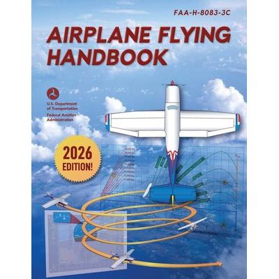 Airplane Flying Handbook, Taschenbuch von Federal Aviation Administration, Skyhorse Publishing, 978-1-5107-7194-9