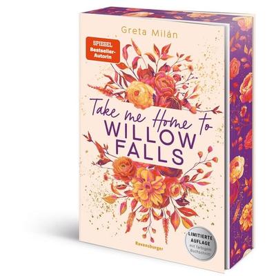 Willow-Falls-Reihe, Band 1 - Take Me Home to Willow Falls, Taschenbuch von Greta Milán, Ravensburger Verlag GmbH