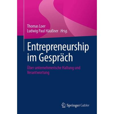 Entrepreneurship im Gespräch, Taschenbuch von , Springer Fachmedien Wiesbaden GmbH, 978-3-658-49582-4