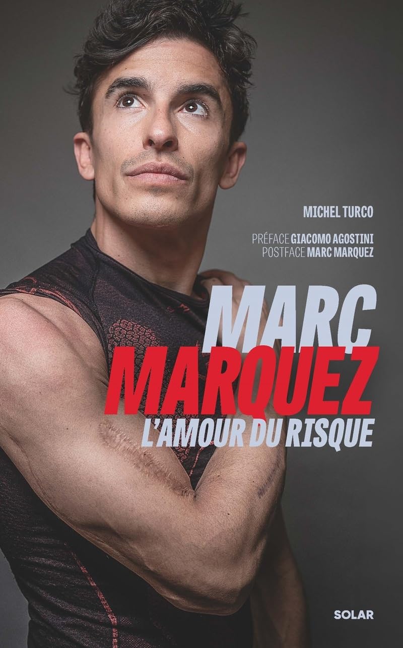 Michel Turco - Marc Marquez : l'amour du risque - Preis vom 09.10.2026 07:28:09 h
