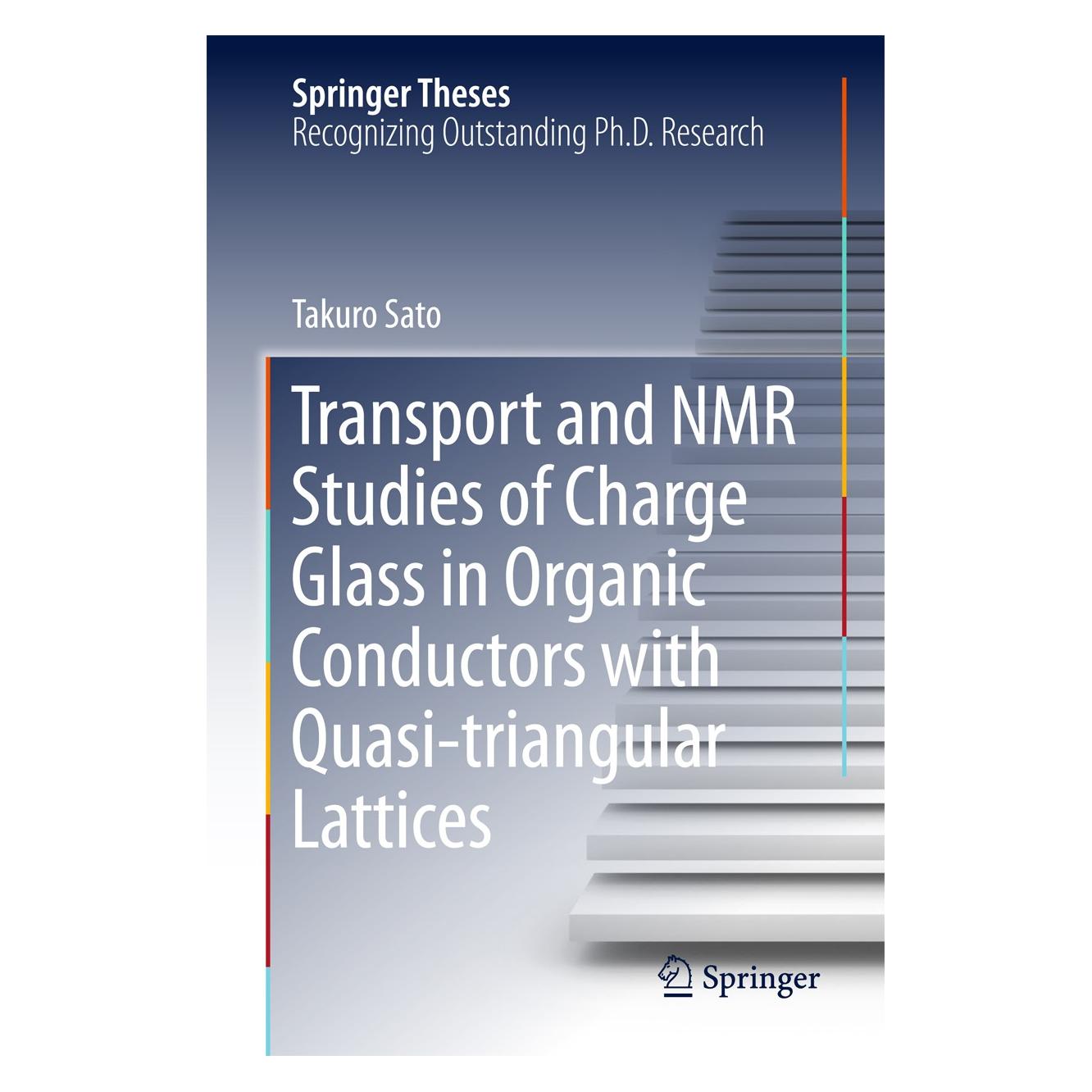 Springer Transport and NMR Studies of Charge Glass in Organic Conductors with Quasi-triangular Lattices (Englisch, Hardcover, Takuro Sato) (9789811058783)