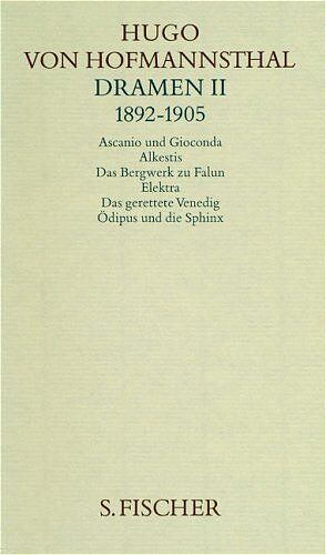 Hofmannsthal, Hugo Von - Dramen II. 1892-1905: Ascanio und Gioconda / Alkestis / Das Bergwerk zu Falun / Elektra / Das gerettete Venedig / Ödipus und die Sphinx - Preis vom 30.09.2026 09:01:18 h