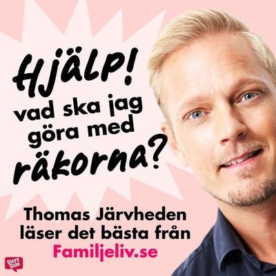 Thomas Järvheden läser det bästa från Familjeliv.se - Thomas Järvheden, Audio, 9789152114414