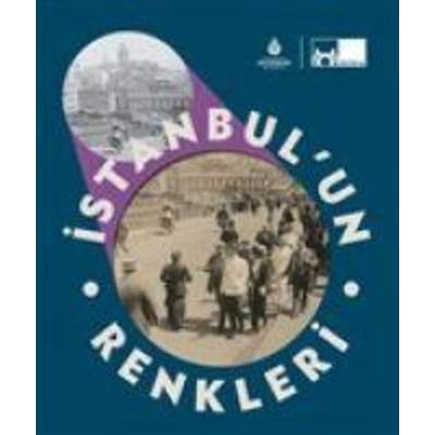 Istanbulun Renkleri Ciltli, Taschenbuch von Altan Öymen,Saro Dadyan,Püzant Akbas,Rinaldo Marmara, Kültür A.S.