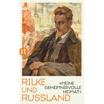 »Meine geheimnisvolle Heimat«, Taschenbuch von Rainer Maria Rilke, Insel Verlag, 978-3-458-36293-7
