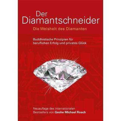 Der Diamantschneider, Taschenbuch von Geshe Michael Roach, EditionBlumenau, 978-3-9813888-2-4