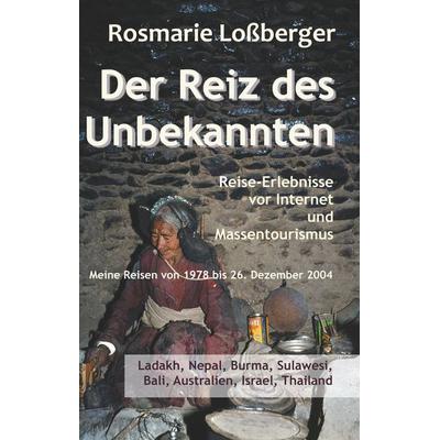 Der Reiz des Unbekannten, Gebundene Ausgabe von Rosmarie Lossberger, BoD – Books on Demand, 978-3-7504-8744-4