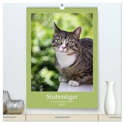 Stubentiger (hochwertiger Premium Wandkalender 2027 DIN A2 hoch), Kunstdruck in Hochglanz