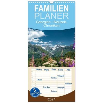 Familienplaner 2027 - Georgien - Neuzeit-Chroniken mit 5 Spalten (Wandkalender, 21 x 45 cm) CALVENDO