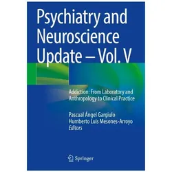 Psychiatry and Neuroscience Update – Vol. V, Ratgeber von Luis Mesones-Arroyo, ngel Gargiulo Pascual