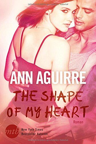Ann Aguirre - The Shape of My Heart - Preis vom 17.10.2026 19:25:27 h