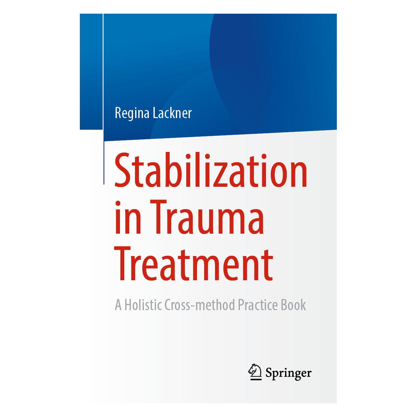 Springer Lackner:Stabilization in Trauma Treatme (Englisch, Softcover, Regina Lackner) (49240885)