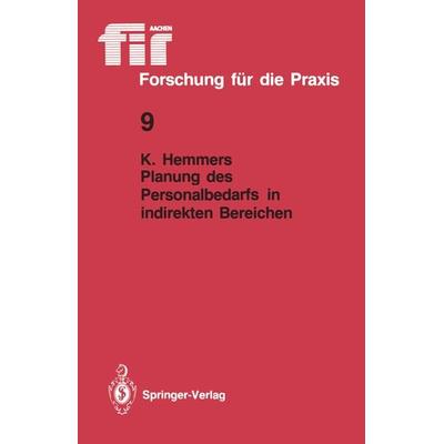Planung des Personalbedarfs in indirekten Bereichen, Taschenbuch von Karlheinz Hemmers, Springer Berlin, 978-3-540-16702-0