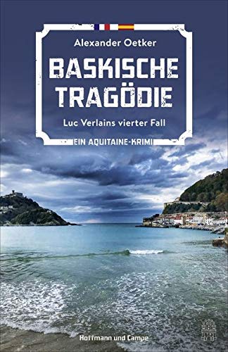 Alexander Oetker - Baskische Tragödie: Luc Verlains vierter Fall (Luc Verlain ermittelt, Band 4) - Preis vom 17.10.2026 19:25:27 h