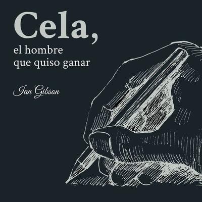 Cela, el hombre que quiso ganar - Ian Gibson, Audio, 9789177613527