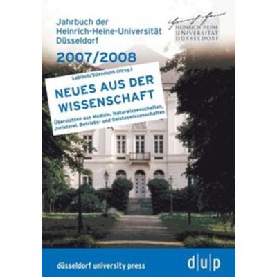 Jahrbuch der Heinrich-Heine-Universität Düsseldorf 2007/2008, Taschenbuch von Rektor der Heinrich-Heine-Universität Düsseldorf, Düsseldorf university
