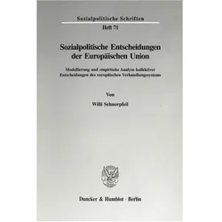Sozialpolitische Entscheidungen der Europäischen Union., Fachbücher von Willi Schnorpfeil